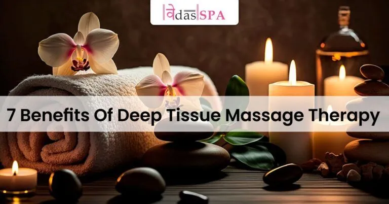 7 Benefits of Deep Tissue Massage Therapy