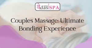 Couples Massage Ultimate Bonding Experience